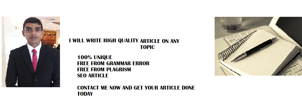 write high quality unique article on any topic for yo...