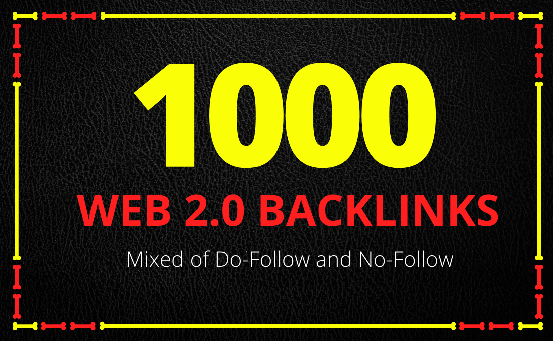 Get 1000 Web2.0 backlinks High quality boost your ran...