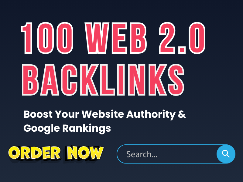 100 Web 2.0 Backlinks - Boost Your SEO Rankings