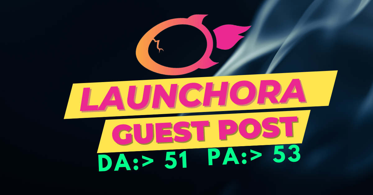 I will write and publish unique guest posts on Launch...