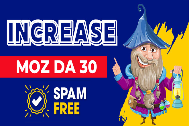 Increase Moz DA 30+ PA 30+ increase DA Safe and Guara...