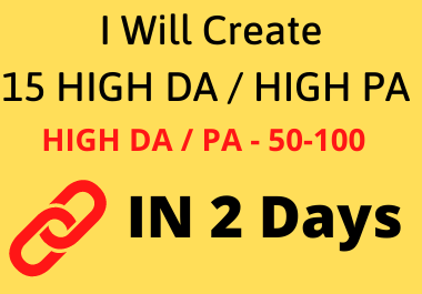 I will Create 15 High quality HIGH DA 50+ / HIGH PA 5...