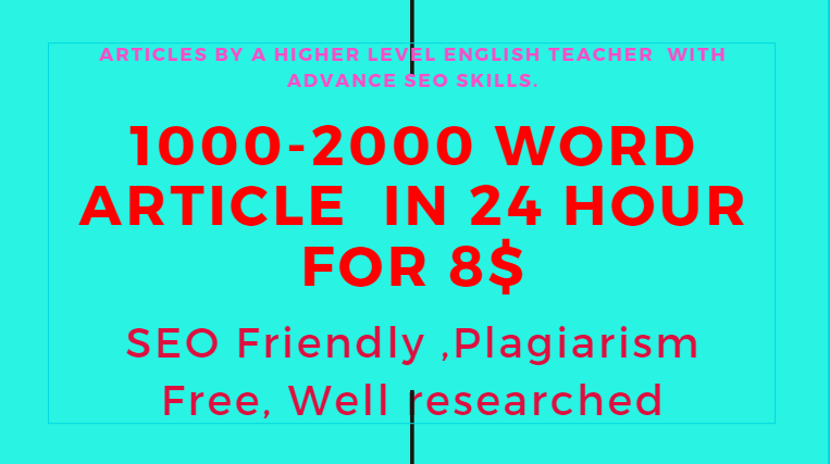 1000-2000 Word Article By a Well Experienced Writer w...