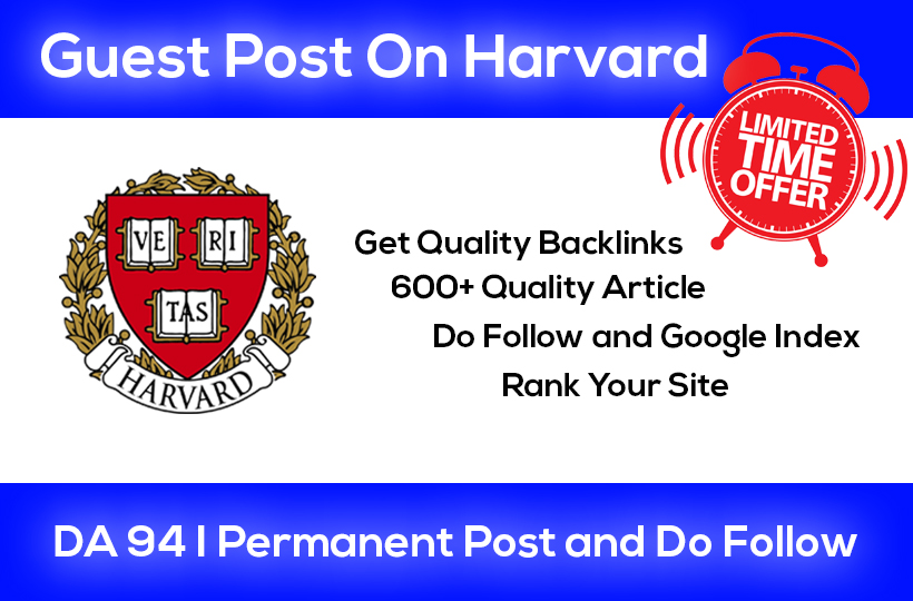 Write and Publish Guest Post on Harvard. edu DA 94 ED...