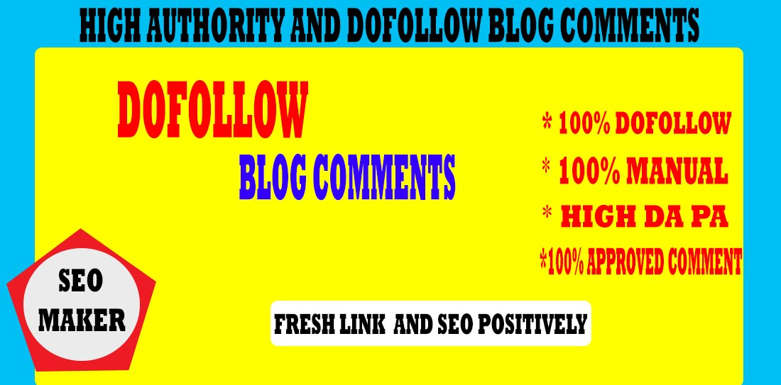 I will make 601 high authority Do follow blog comment...