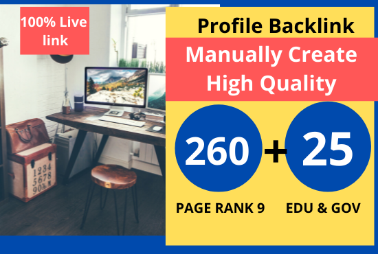 Create 260 High Quality pr9 + 20 edu/. gov profile ba...