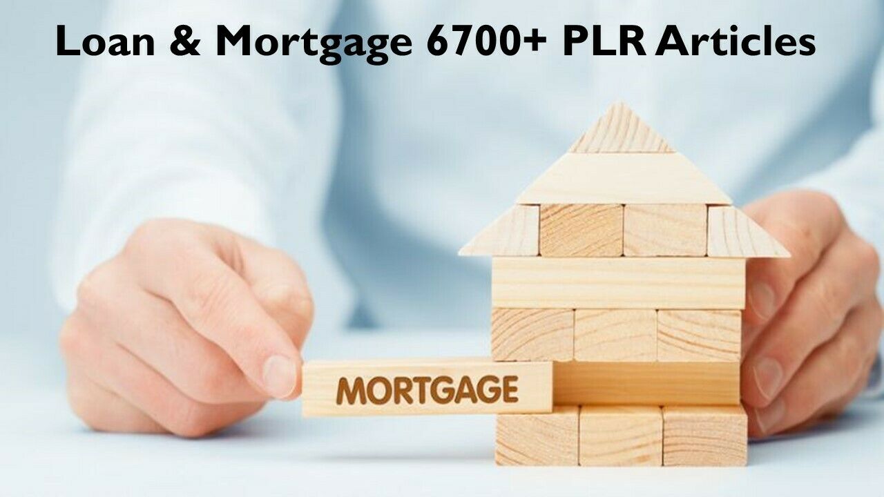 I will give All about Loan & Mortgage 6700+ PLR A...