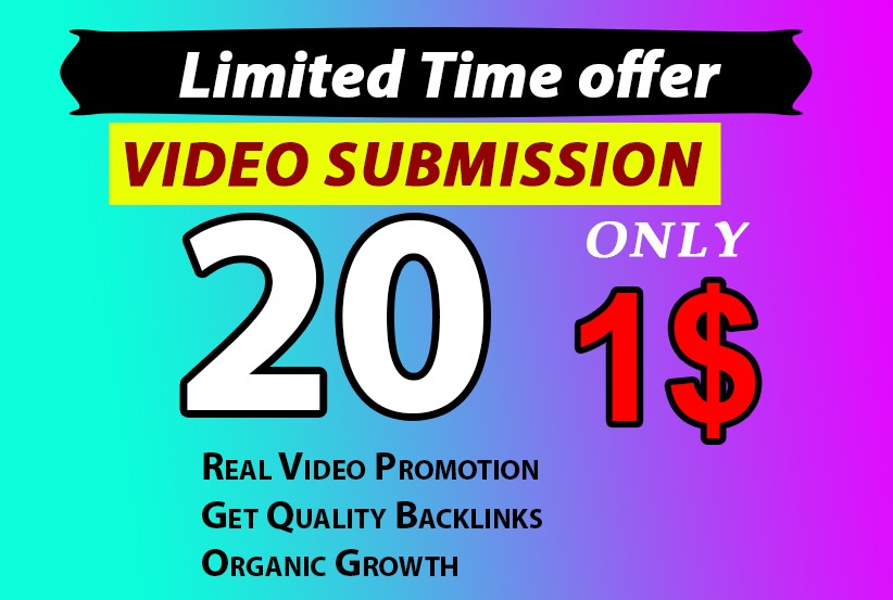 I will do video manually Video Submission on 20 High ...
