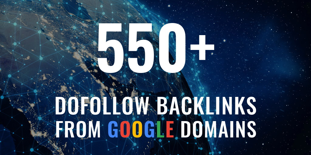 550+ HQ Dofollow Backlinks From Unique Google Domains...
