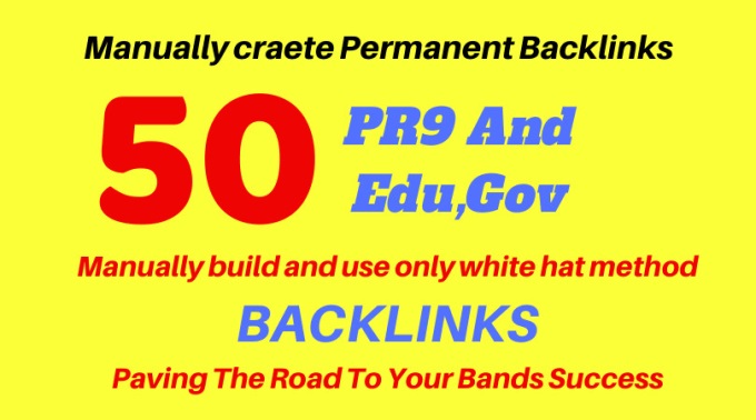 I will do 50 pr9 and edu, gov high authority backlink...