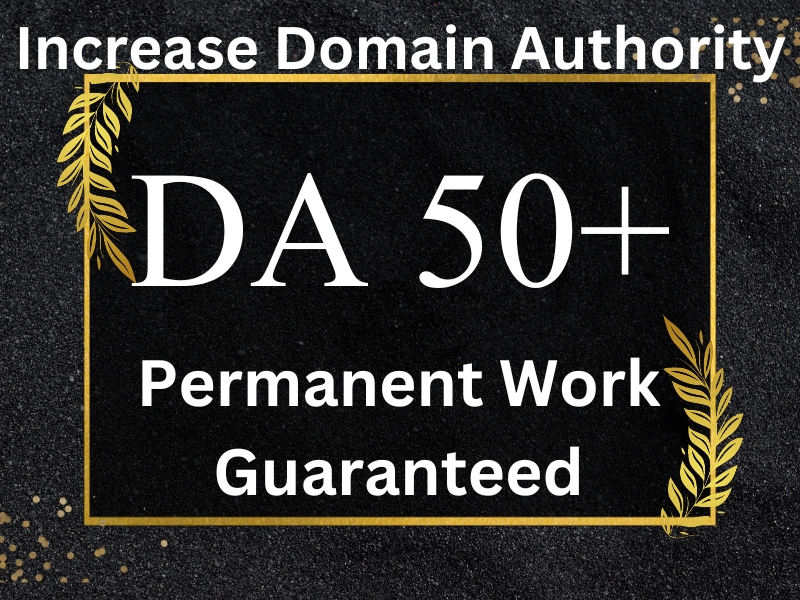 Increase MOZ DA 50+ and get permanent Domain Authorit...