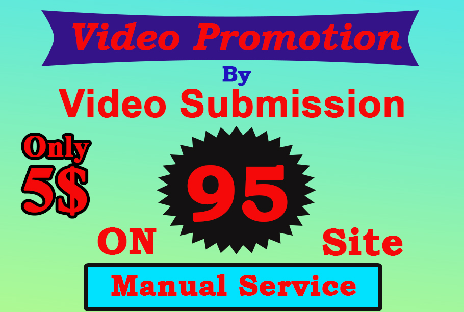 I will do video submission on high da video sharing s...
