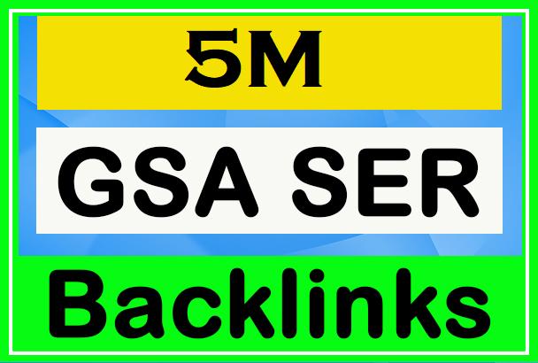 5 Million GSA SER High Authority Backlinks for Your W...