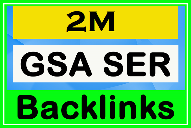 2 Million GSA Powerful Backlinks for Your Website - S...