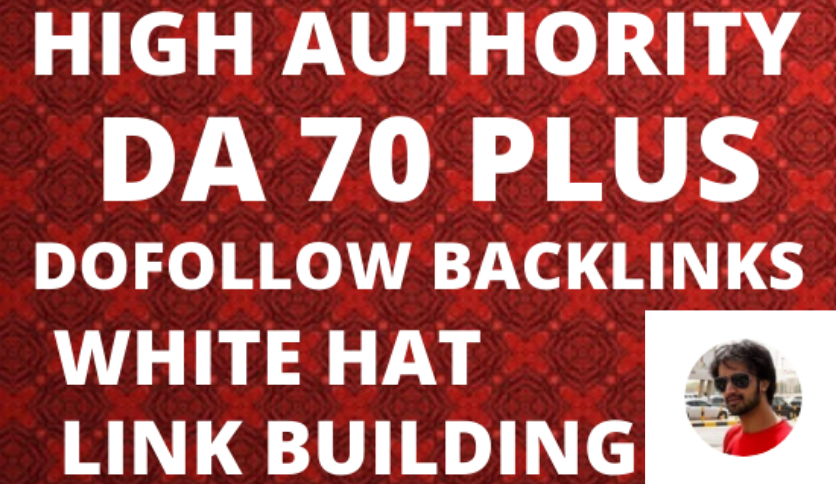Build 20 DA 70 plus Powerful High Quality Backlinks t...