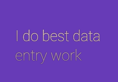 I do best data entry work in short time