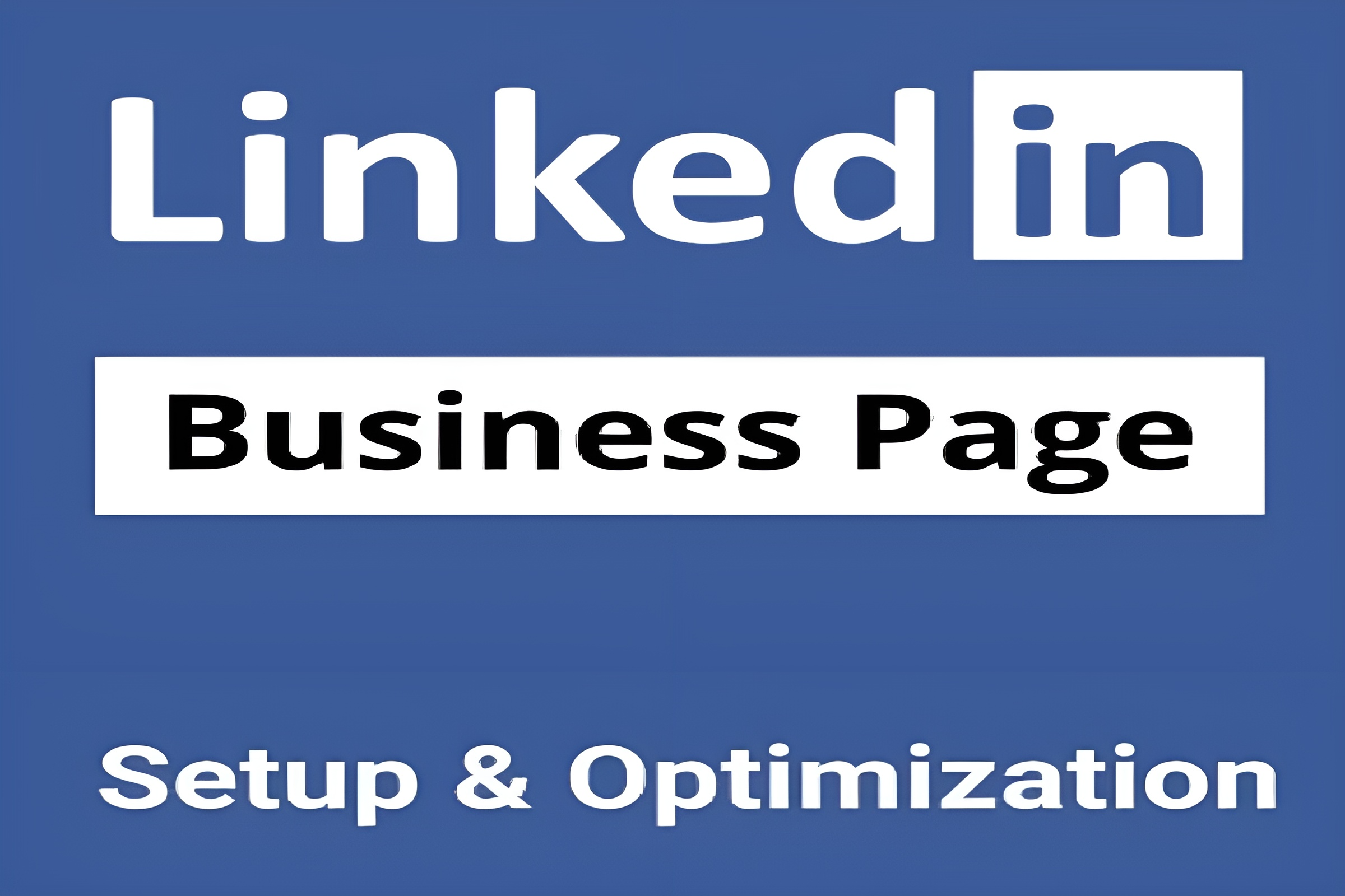 Professional LinkedIn page setup for your business - ...