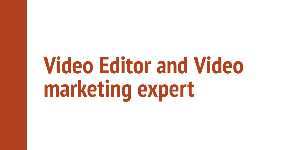 I will be your video editor and video marketing exper...