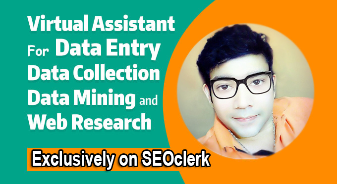 I will be your virtual assistant for data entry, dat...