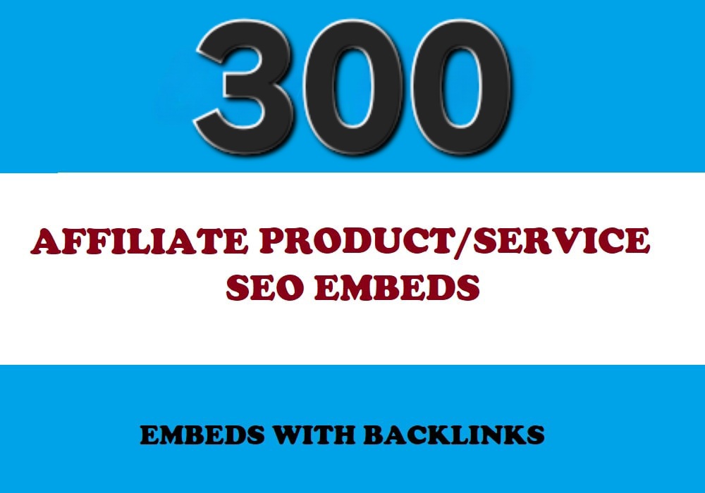 300 AFFILIATE PRODUCT OR SERVICE URL SEO Embeds with ...