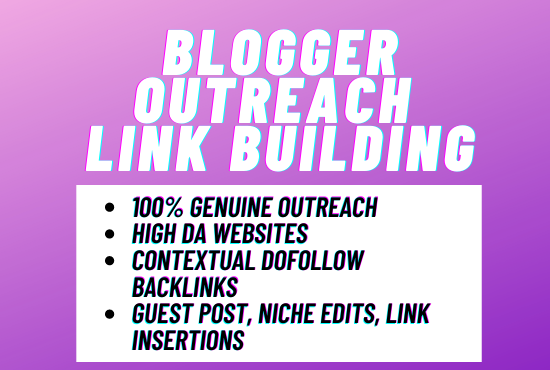 genuine blogger outreach for niche edits and guest po...