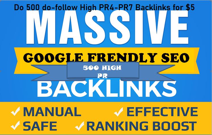 I will create 500 do-follow HIgh PR4-PR7 Google Frend...