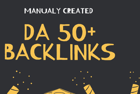 I will Manually Create DA 50+ High Quality Backlinks ...