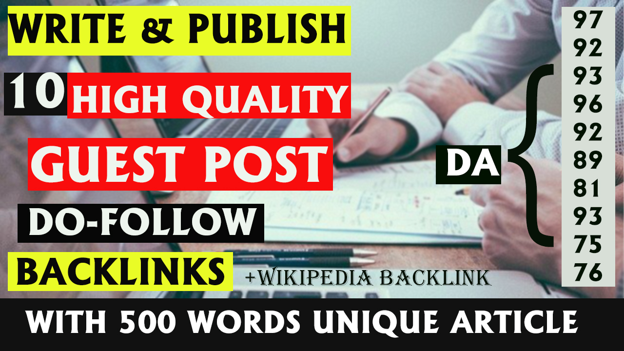 10 Guest Posts+ 500 words BACKLINKS - Da 75-95, Auth...