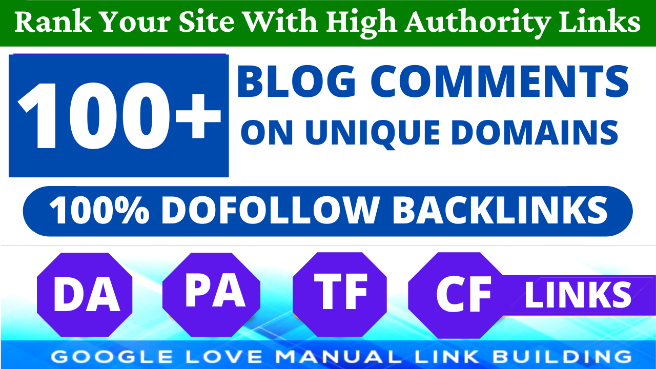 Build 100+ Dofollow Blog Comments Backlinks High DA P...