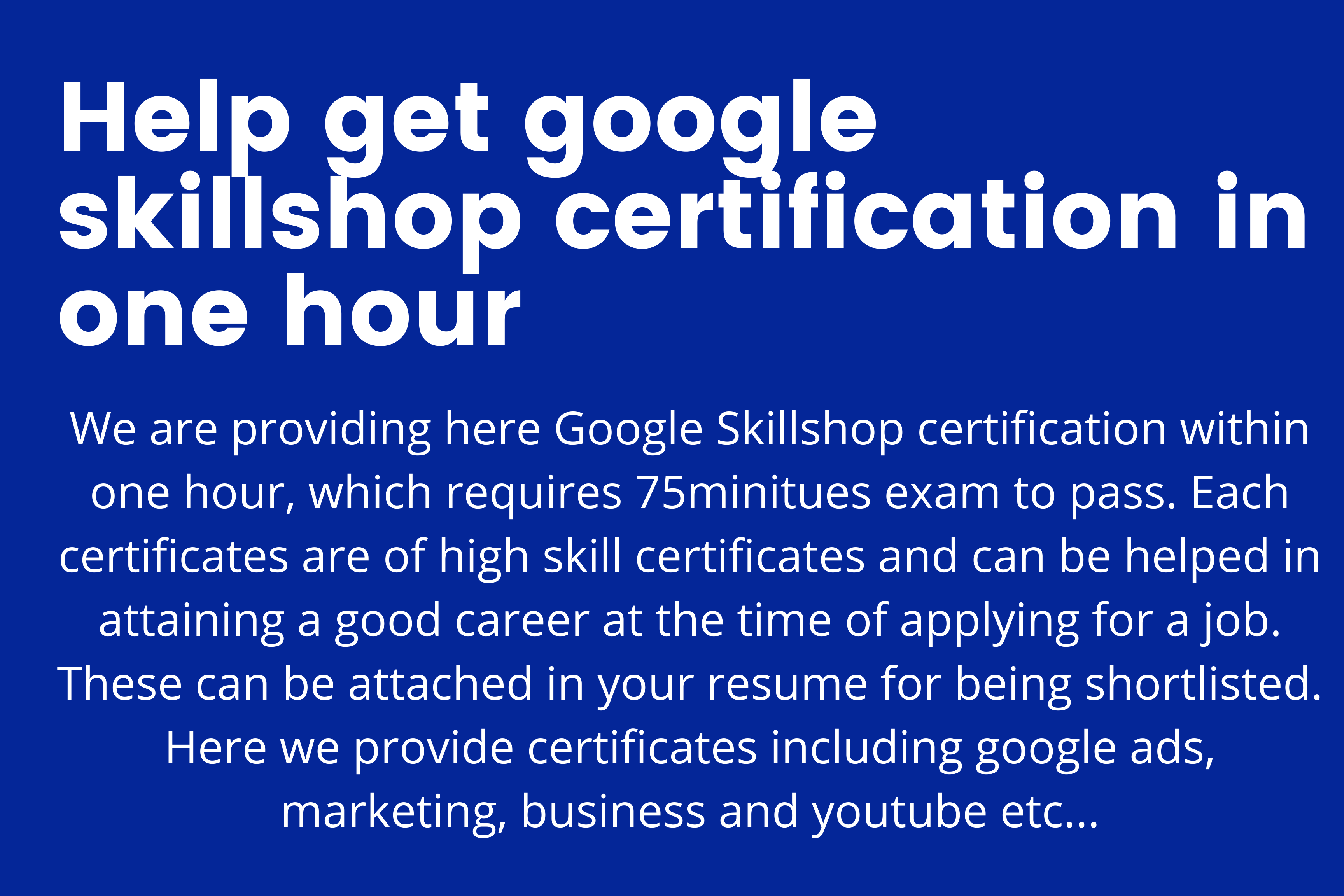 I will help to get google skillshop certification in ...