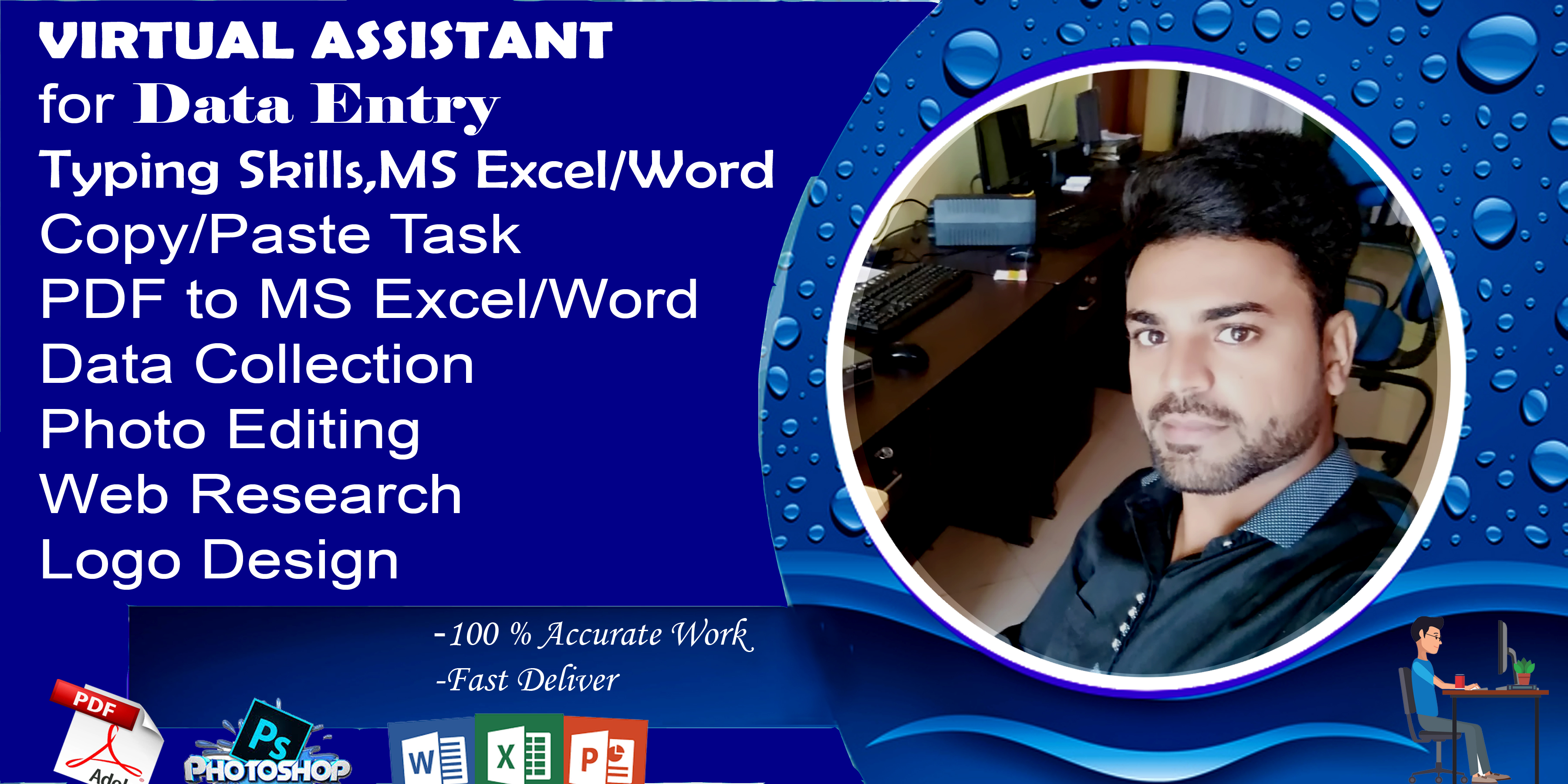 I will do very good work in design, data entry and c...