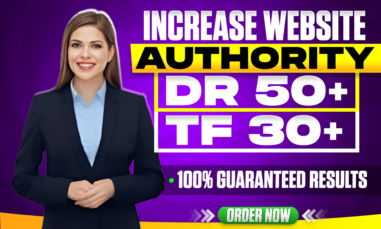 Increase Domain Rating Ahrefs DR 50+ And Majestic Aut...