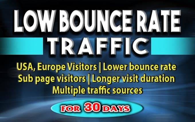Low bounce rate Traffic with Long Visit duration 2 mi...