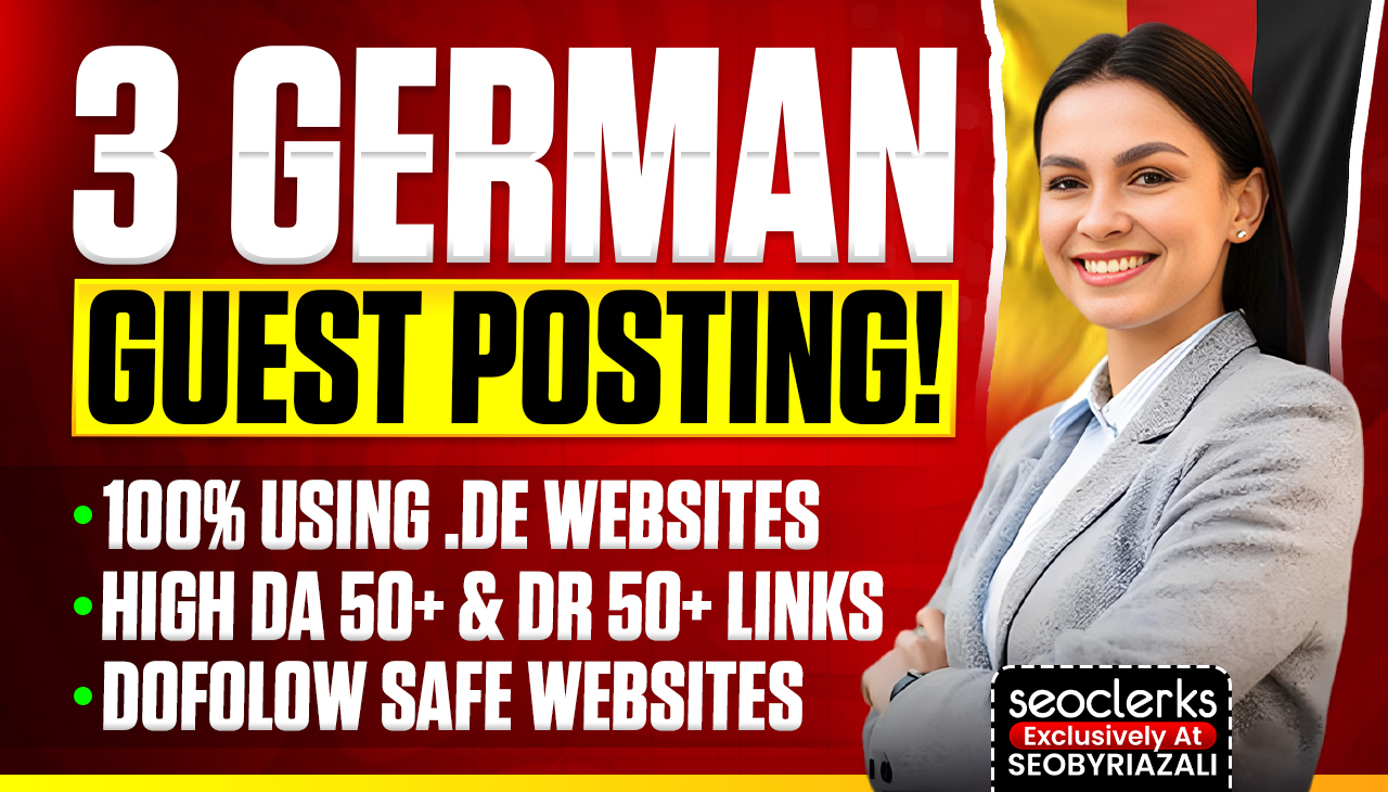 I will write and post 3 High Authority German Guest P...