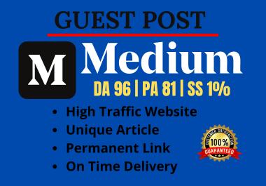 Write and publish a Guest post on Medium DA96 with Ju...