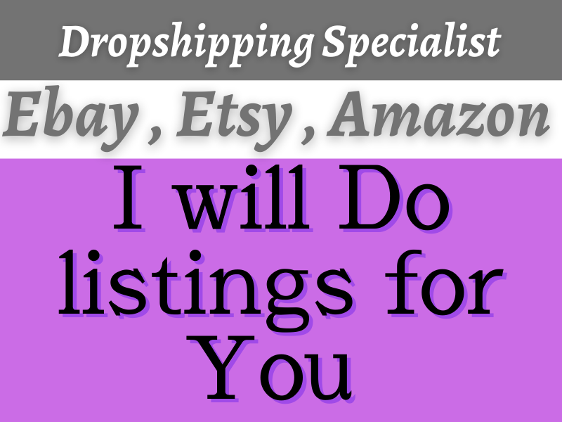 I will do Ebay, Amazon, Etsy, Aliexpress listings ...