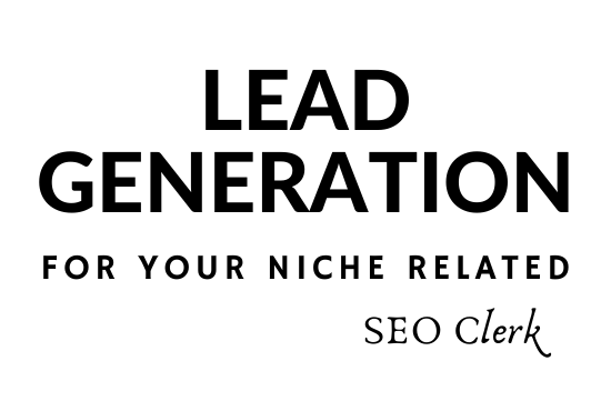 I Can Do Your B2B Lead Generation For Your Niche Rela...