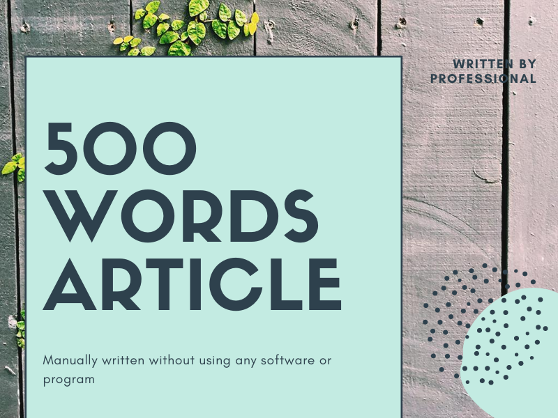 500 Words Article Writing - Full Researched & Hig...