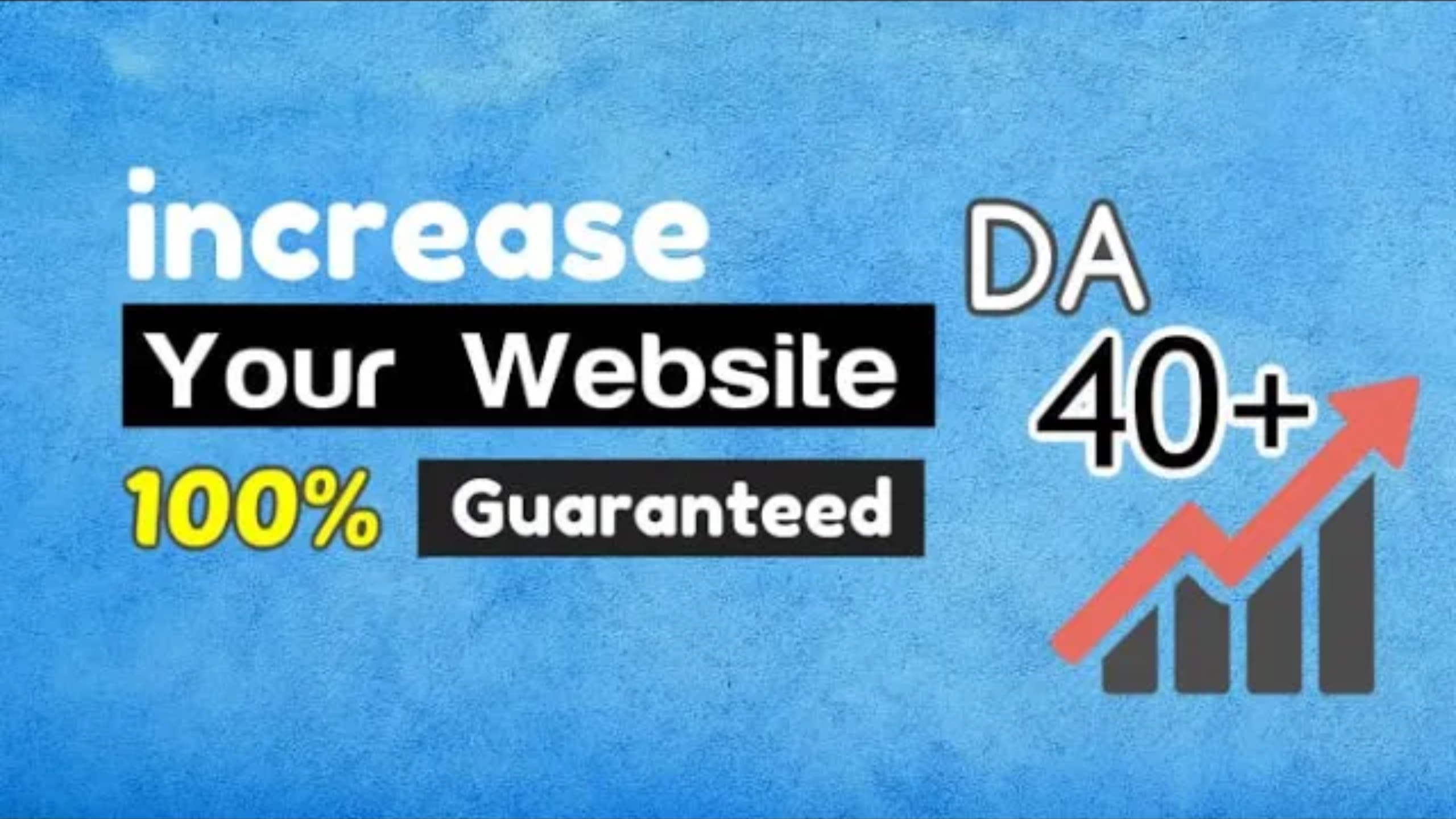 Increase your website Domain Authority 0 to 40+ 100 G...