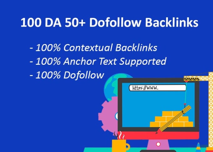 I will create 100 da 50 plus dofollow contextual back...