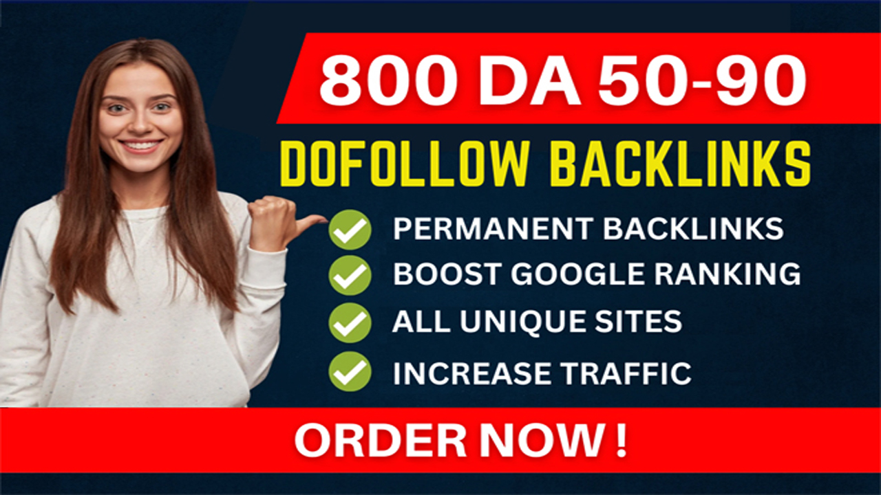 800 High Authority SEO Dofollow Backlinks For Your We...
