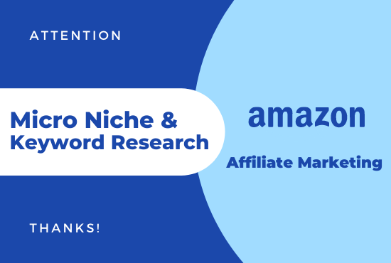 I will find micro niche and do keyword research for a...
