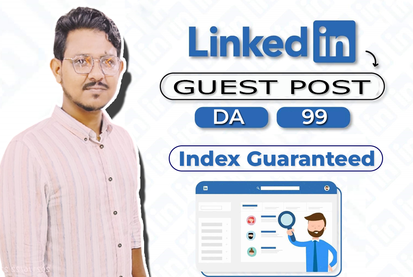 write and publish guest post on LinkedIn da 99 with g...