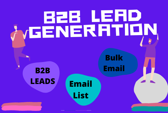 I Will Provide You highly Targeted B2B Lead Generatio...
