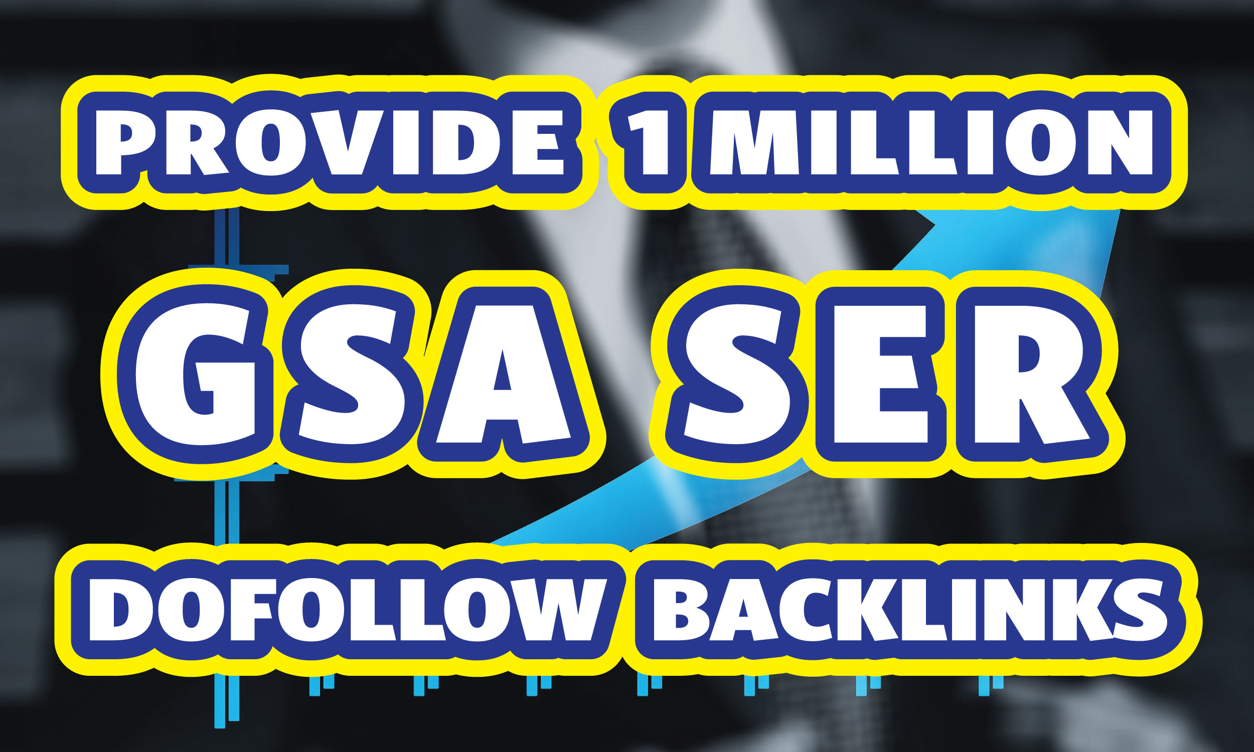 Create 1 million GSA SER Unique Dofollow Backlinks fo...