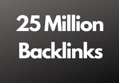 25 Million dofollow backlinks high da and pa sites fo...