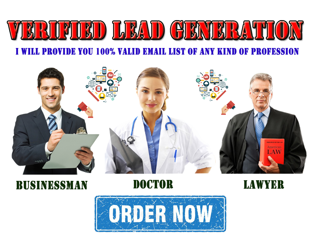 I will do b2b, doctors, lawyers etc verified lead gen...