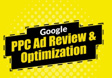 I will review and optimize google ads PPC campaign fo...