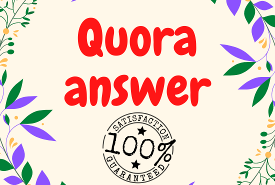 Offer 30+ High Quality Quora Answer with guaranteed s...