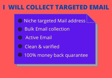 I will provide you targeted 100 valid Email based on ...